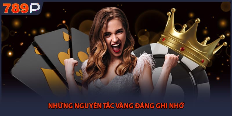 Những nguyên tắc vàng đáng ghi nhớ